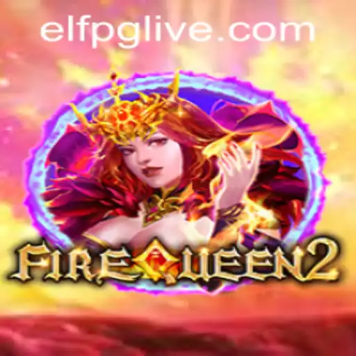 Discover the Enchanting World of FireQueen2: A Comprehensive Guide