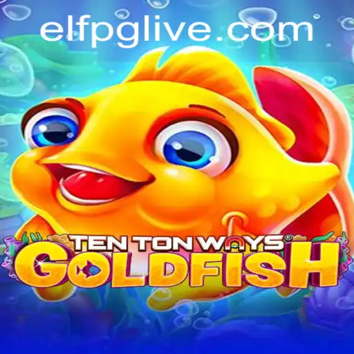 Discover the Magic of TenTonWaysGoldfish: A Journey into Fantasy